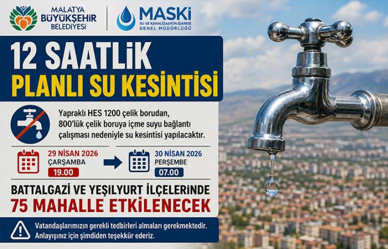 Malatya’da 75 Mahallede 12 Saatlik Planlı Su Kesintisi: 